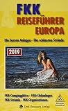 FKK Reiseführer Europa 2019: Die besten Anlagen - Die schönsten Strände